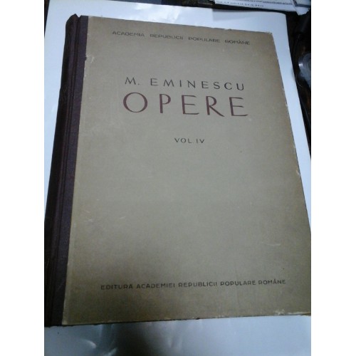 M. EMINESCU - OPERE VOLUMUL IV - EDITURA ACADEMIEI R.P.R - PERPESSICIUS M. EMINESCU - OPERE VOLUMUL IV - EDITURA ACADEMIEI R.P.R - PERPESSICIUS